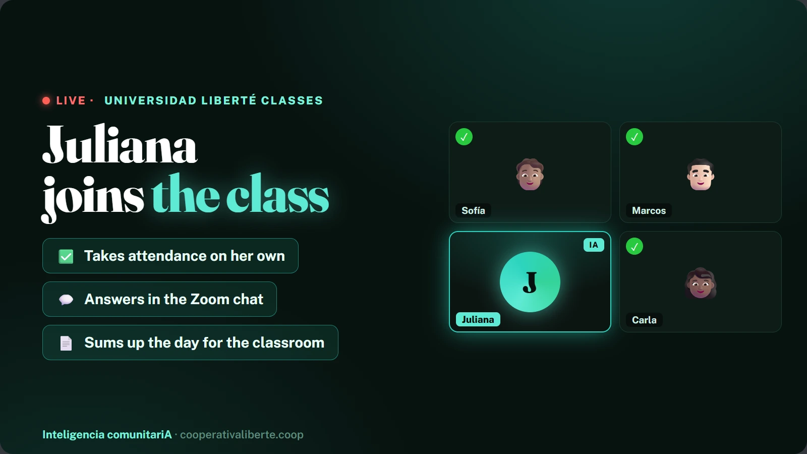 Juliana joins live classes: takes attendance, answers questions, and summarizes each session