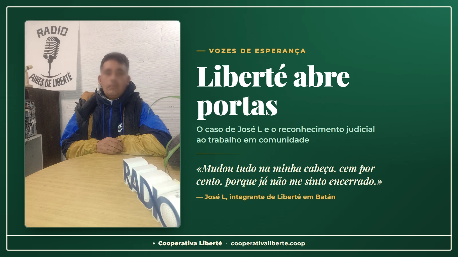 Liberté abre as portas: o caso de José L e o reconhecimento judicial ao trabalho em comunidade